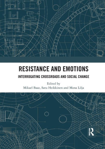 Resistance and Emotions: Interrogating Crossroads Social Change