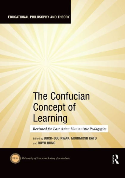 The Confucian Concept of Learning: Revisited for East Asian Humanistic Pedagogies