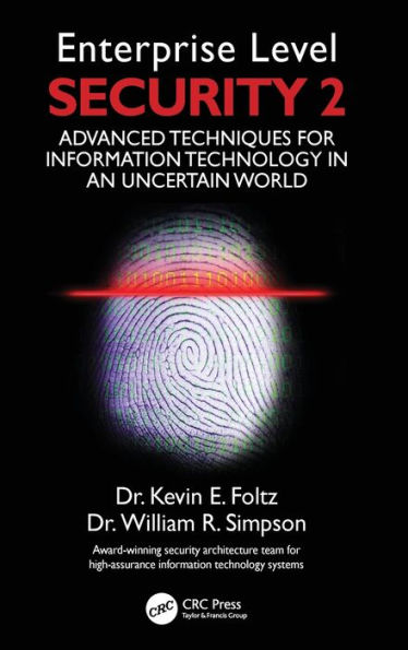 Enterprise Level Security 2: Advanced Techniques for Information Technology in an Uncertain World / Edition 1
