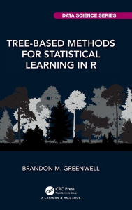 Title: Tree-Based Methods for Statistical Learning in R, Author: Brandon M. Greenwell