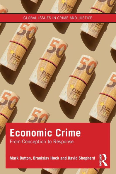 Economic Crime: From Conception to Response