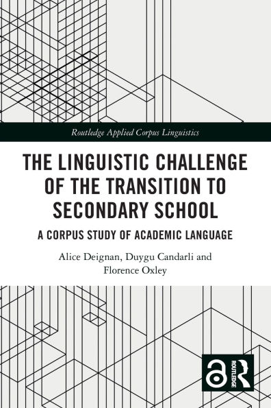 The Linguistic Challenge of the Transition to Secondary School: A Corpus Study of Academic Language