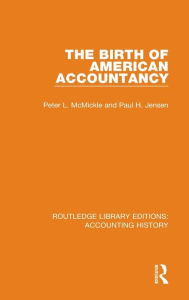 Title: The Birth of American Accountancy, Author: Peter L. McMickle