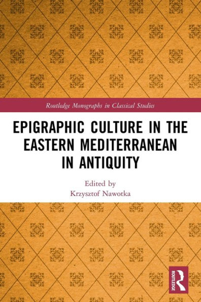 Epigraphic Culture the Eastern Mediterranean Antiquity