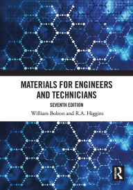 Title: Materials for Engineers and Technicians, Author: William Bolton