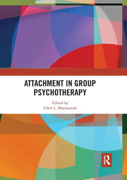 Attachment in Group Psychotherapy / Edition 1