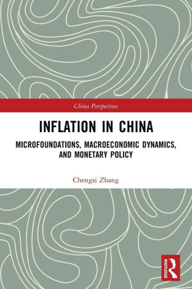 Inflation in China: Microfoundations, Macroeconomic Dynamics