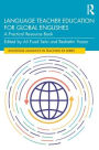 Language Teacher Education for Global Englishes: A Practical Resource Book