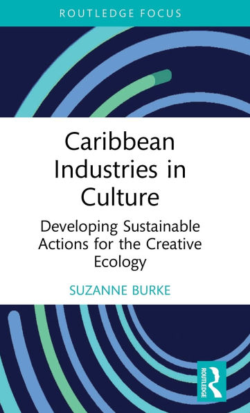 Caribbean Industries Culture: Developing Sustainable Actions for the Creative Ecology