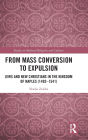 From Mass Conversion to Expulsion: Jews and New Christians in the Kingdom of Naples (1492-1541)