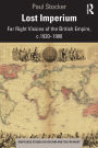 Lost Imperium: Far Right Visions of the British Empire, c.1920-1980