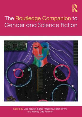 The Routledge Companion to Gender and Science Fiction