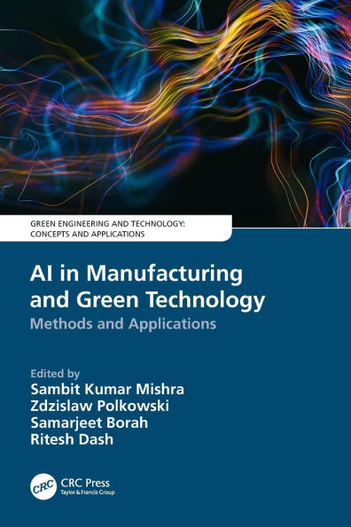 AI in Manufacturing and Green Technology: Methods and Applications