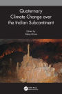 Quaternary Climate Change over the Indian Subcontinent