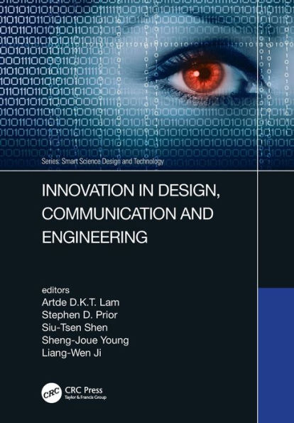Innovation in Design, Communication and Engineering: Proceedings of the 8th Asian Conference on Innovation, Communication and Engineering (ACICE 2019), October 25-30, 2019, Zhengzhou, P.R. China