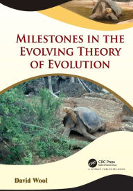 Title: Milestones in the Evolving Theory of Evolution, Author: David Wool