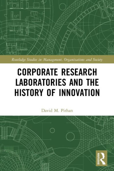 Corporate Research Laboratories and the History of Innovation