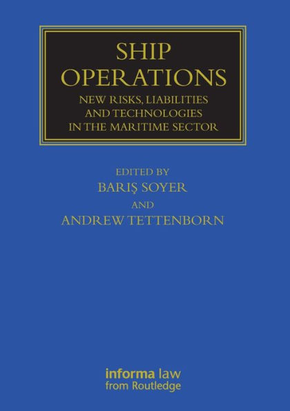 Ship Operations: New Risks, Liabilities and Technologies the Maritime Sector