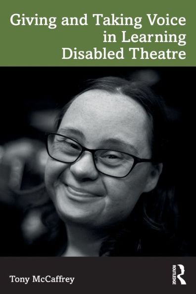 Giving and Taking Voice Learning Disabled Theatre