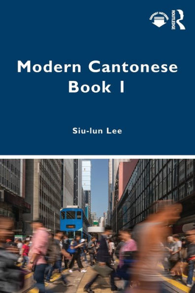 Modern Cantonese Book 1: A textbook for global learners