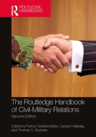 Title: The Routledge Handbook of Civil-Military Relations, Author: Florina Cristiana Matei