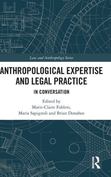 Anthropological Expertise and Legal Practice: Conversation