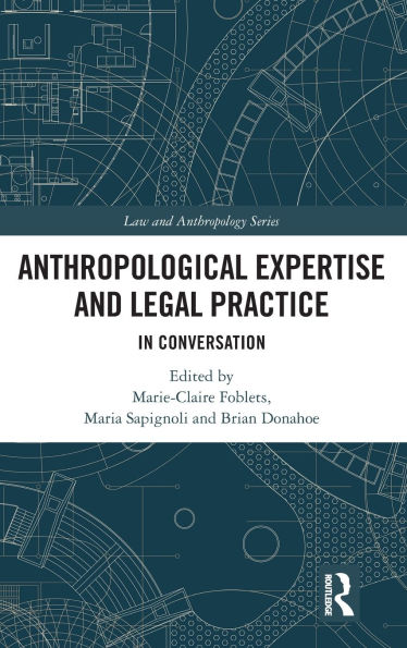 Anthropological Expertise and Legal Practice: Conversation