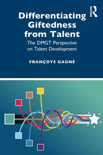 Differentiating Giftedness from Talent: The DMGT Perspective on Talent Development