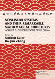 Title: Nonlinear Systems and Their Remarkable Mathematical Structures: Volume 3, Contributions from China, Author: Norbert Euler