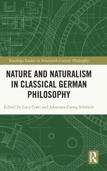 Nature and Naturalism Classical German Philosophy