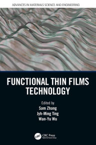 Title: Functional Thin Films Technology, Author: Sam Zhang