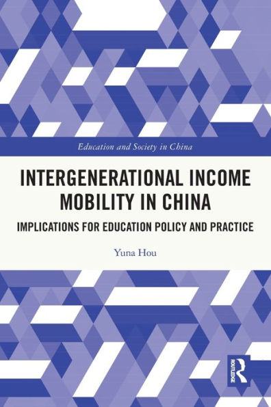 Intergenerational Income Mobility China: Implications for Education Policy and Practice