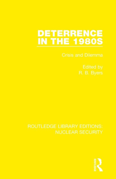 Deterrence the 1980s: Crisis and Dilemma