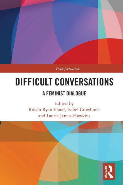 Difficult Conversations: A Feminist Dialogue