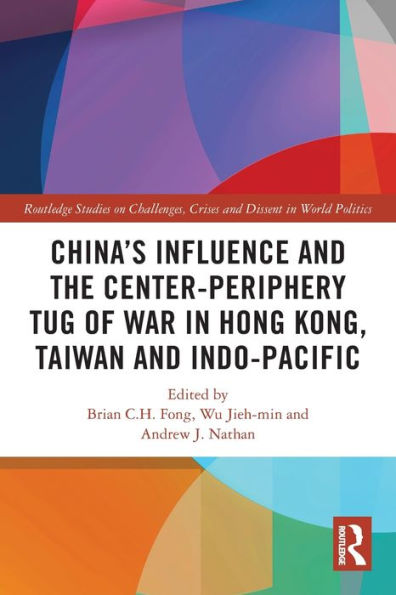 China's Influence and the Center-periphery Tug of War Hong Kong, Taiwan Indo-Pacific