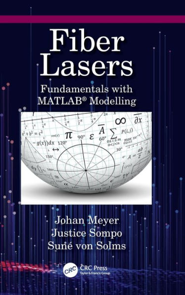 Fiber Lasers: Fundamentals with MATLAB® Modelling