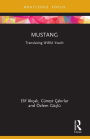 Mustang: Translating Willful Youth