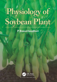 Title: Physiology of Soybean Plant, Author: P Basuchaudhuri