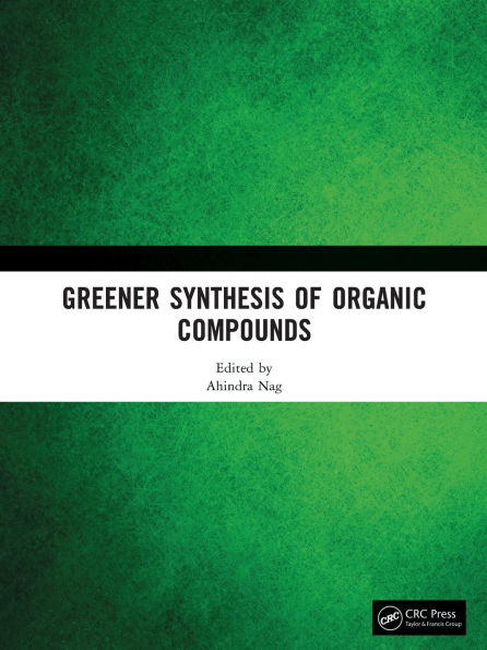 Greener Synthesis of Organic Compounds