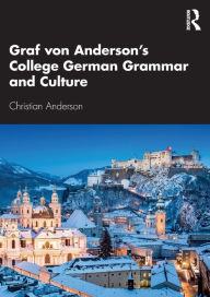 Title: Graf von Anderson's College German Grammar and Culture, Author: Christian Anderson