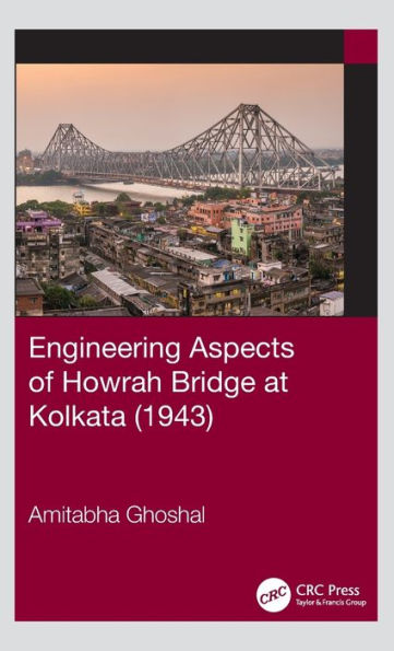 Engineering Aspects of Howrah Bridge at Kolkata (1943)