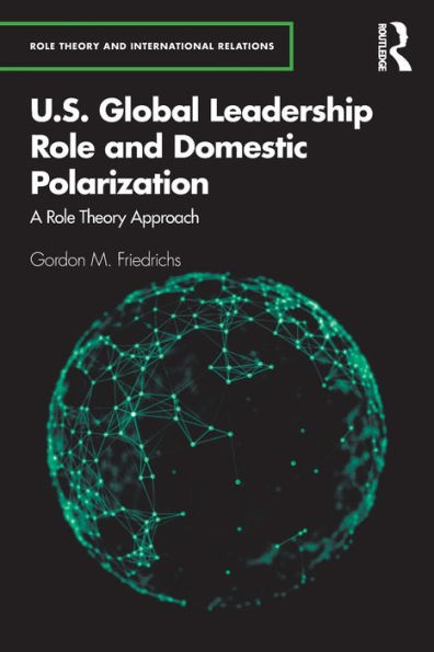 U.S. Global Leadership Role and Domestic Polarization: A Theory Approach