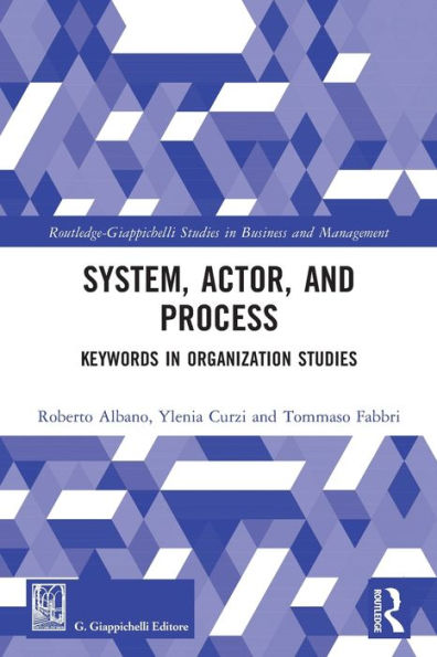 System, Actor, and Process: Keywords Organization Studies