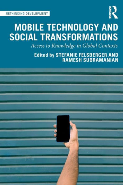 Mobile Technology and Social Transformations: Access to Knowledge Global Contexts