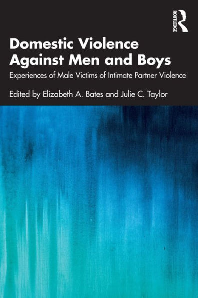 Domestic Violence Against Men and Boys: Experiences of Male Victims Intimate Partner