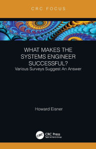 Title: What Makes the Systems Engineer Successful? Various Surveys Suggest An Answer, Author: Howard Eisner