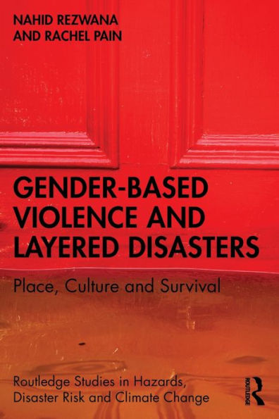 Gender-Based Violence and Layered Disasters: Place, Culture Survival