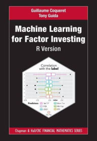 Title: Machine Learning for Factor Investing: R Version, Author: Guillaume Coqueret