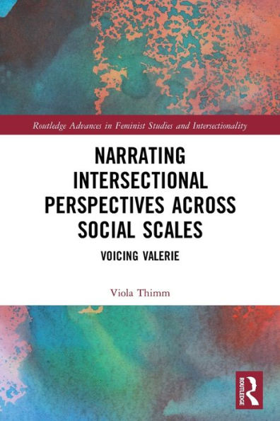 Narrating Intersectional Perspectives Across Social Scales: Voicing Valerie