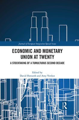Economic and Monetary Union at Twenty: a Stocktaking of Tumultuous Second Decade